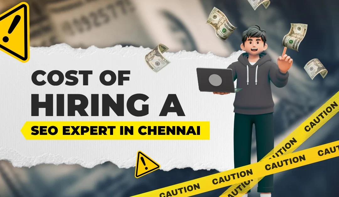 The Cost of Hiring the Best SEO Expert in Chennai