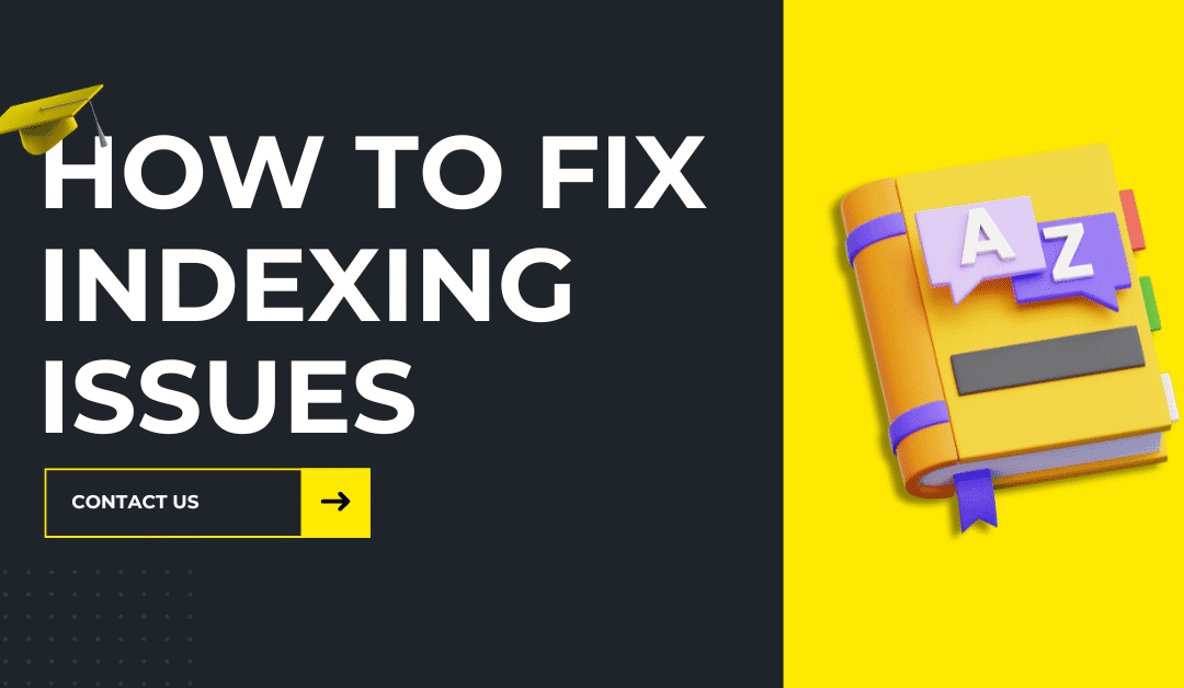 Top 7 Indexing Issues That Stop Your Pages from Google