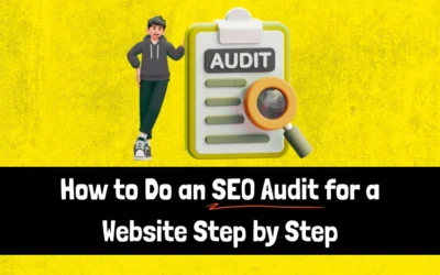 How to Do an SEO Audit for a Website Step by Step